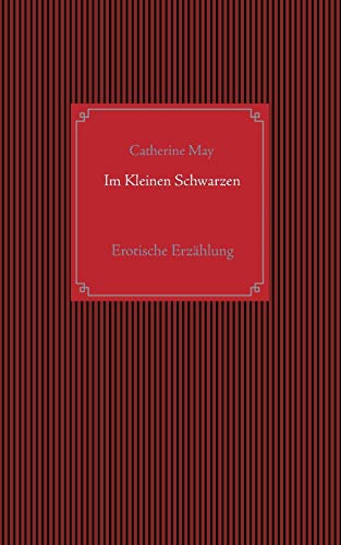 Beispielbild fr Im Kleinen Schwarzen:Erotische Erzahlung zum Verkauf von Chiron Media