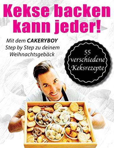 Beispielbild fr Kekse backen kann jeder: Step by Step zu deinem Weihnachtsgebck zum Verkauf von medimops