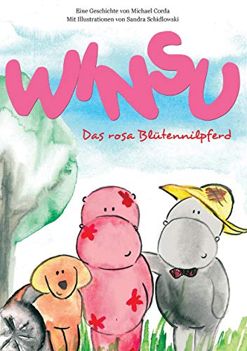 Beispielbild fr Winsu: Das rosa Bltennilpferd zum Verkauf von medimops