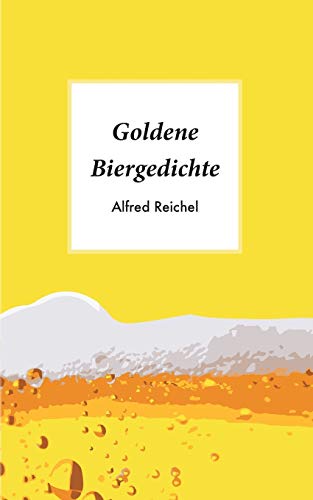 Stock image for Goldene Biergedichte for sale by Blackwell's