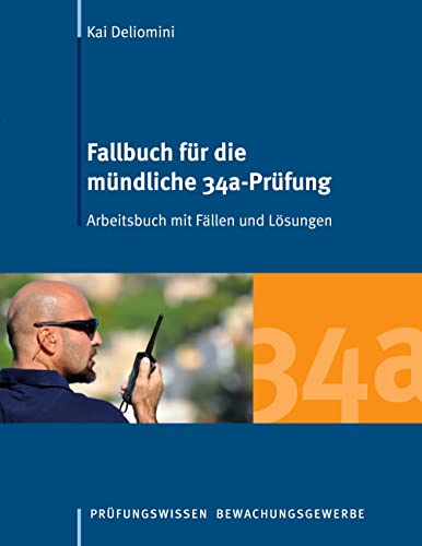 Stock image for Fallbuch fr die mndliche 34a-Prfung:Arbeitsbuch mit Fllen und Lsungen for sale by Blackwell's