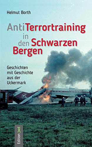 Stock image for AntiTerrortraining in den Schwarzen Bergen: Geschichten mit Geschichte aus der Uckermark (German Edition) for sale by Lucky's Textbooks