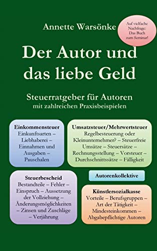 Imagen de archivo de Der Autor und das liebe Geld: Steuerratgeber fr Autoren mit zahlreichen Praxisbeispielen a la venta por medimops