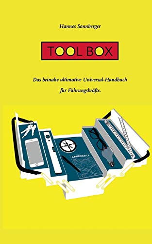 Stock image for Tool Box: Das beinahe ultimative Universal-Handbuch fr Fhrungskrfte for sale by medimops