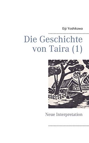 Stock image for Die Geschichte von Taira (1): Neue Interpretation (German Edition) for sale by Lucky's Textbooks