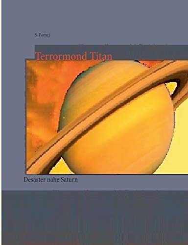 Stock image for Terrormond Titan: Desaster nahe Saturn for sale by medimops