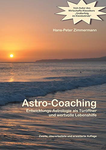 Beispielbild fr Astro-Coaching: Entwicklungs-Astrologie als Trffner und wertvolle Lebenshilfe zum Verkauf von medimops