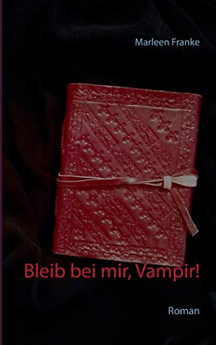 Stock image for Bleib bei mir, Vampir!: Roman (German Edition) for sale by Lucky's Textbooks