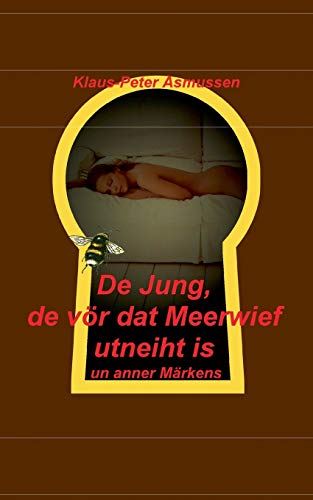 Stock image for De Jung, de vr dat Meerwief utneiht is: un anner Mrkens (German Edition) for sale by Lucky's Textbooks