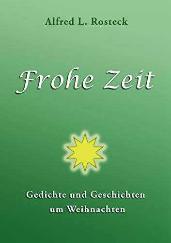 Beispielbild fr Frohe Zeit: Gedichte und Geschichten um Weihnachten (German Edition) zum Verkauf von Lucky's Textbooks