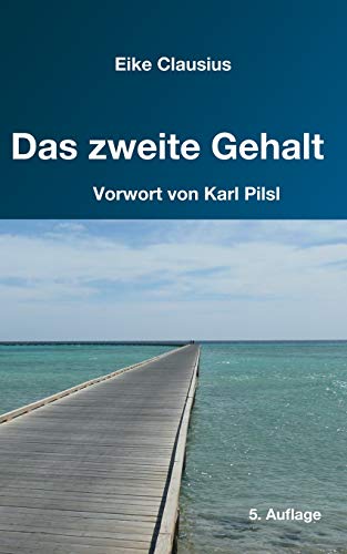 Stock image for Das zweite Gehalt: - fr ein erflltes, gehaltvolles Leben in finanzieller Freiheit - (German Edition) for sale by Lucky's Textbooks