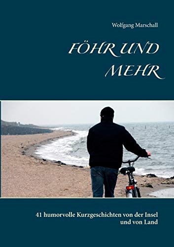 Stock image for Fhr und mehr: 41 humorvolle Kurzgeschichten von der Insel und von Land (German Edition) for sale by Books Unplugged