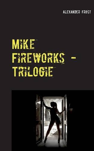 Stock image for Mike Fireworks - Trilogie : I - III for sale by Buchpark