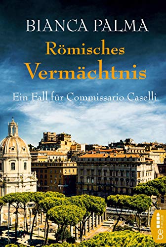 Imagen de archivo de Rmisches Vermchtnis: Ein Fall fr Commissario Caselli a la venta por Ammareal