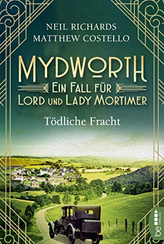 9783741301582: Mydworth - Tdliche Fracht: Ein Fall fr Lord und Lady Mortimer