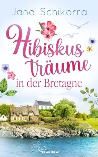 Beispielbild fr Hibiskustrume in der Bretagne: Ein Roman voller Liebe und sommerlichem Blumenduft in einer kleinen Grtnerei zum Verkauf von medimops