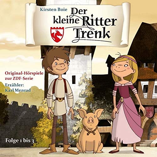 9783741503825: Der kleine Ritter Trenk (Folge 1-3) - Hrspiel - Kirsten Boie