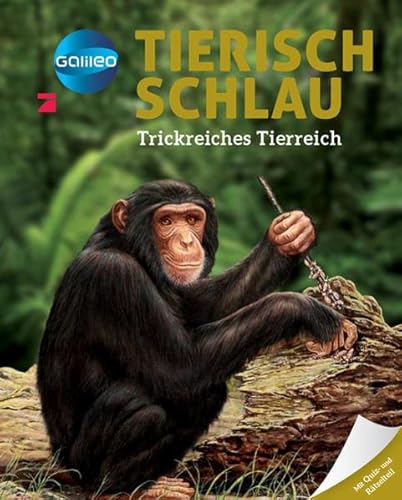 Beispielbild fr Galileo Wissen: Tierisch schlau: Trickreiches Tierreich zum Verkauf von medimops