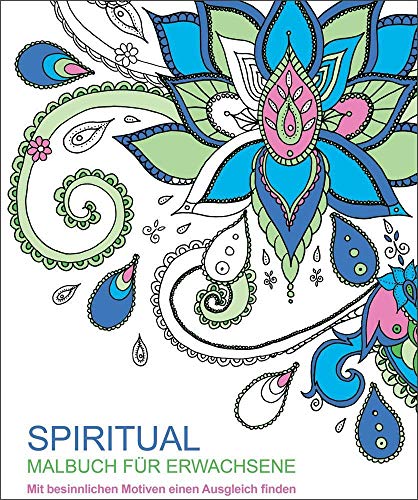 9783741520846: Malbuch fr Erwachsene: Spiritual: Mit besinnlichen Motiven einen Ausgleich finden