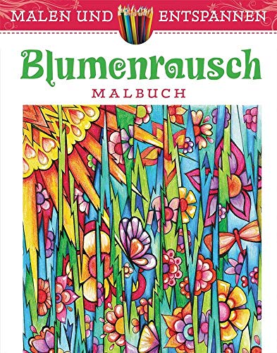 Stock image for Malen und entspannen: Blumenrausch for sale by medimops