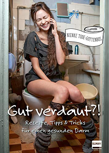 Beispielbild fr Gut verdaut?!: Rezepte, Tipps & Tricks fr einen gesunden Darm zum Verkauf von Ammareal