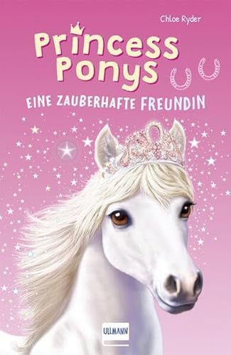 Imagen de archivo de Princess Ponys (Bd. 1): Eine zauberhafte Freundin, (Kinderbuch ab 7 Jahren, Pferdegeschichten) a la venta por medimops