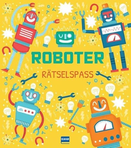 Stock image for Roboter R�tselspa�: Codes entschl�sseln, rechnen, kombinieren; Schult das logische Denken f�r Kinder ab 6 Jahren for sale by Chiron Media