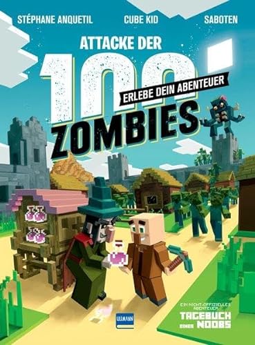 Stock image for Attacke der 100 Zombies (Spannende Abenteuergeschichten fr Kinder ab 8 Jahren, in denen Fantasie, Aufmerksamkeit und Kombinatorik gefragt sind) - . Erlebe dein Abenteuer (Tagebuch eines Noobs) for sale by medimops