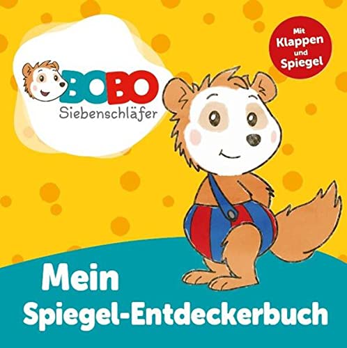 9783741526220: Bobo Siebenschlfer - Mein Spiegel-Entdeckerbuch: Ein Bilderbuch fr Kinder ab 1,5 Jahren