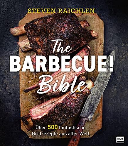 Beispielbild fr The Barbecue! Bible: ber 500 fantastische Grillrezepte aus aller Welt zum Verkauf von medimops
