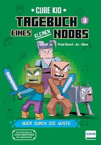 9783741527319: Tagebuch eines kleinen Noobs - Bd. 3 - Quer durch die Wste: Ein inoffizielles Comic-Abenteuer fr Minecrafter ab 6 Jahren