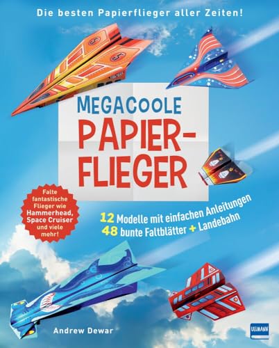9783741527531: Megacoole Papierflieger: Ein Bastelbuch voller cooler Bastelideen fr Kinder ab 7 Jahre zum Papierflieger basteln und kreativ werden