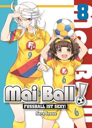 Stock image for Mai Ball - Fuball ist sexy!: Bd. 8 for sale by medimops