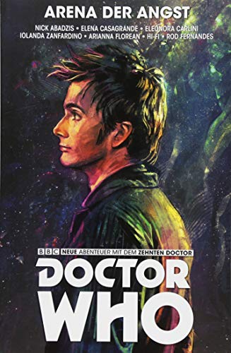 Doctor Who - Der zehnte Doctor: Bd. 5: Arena der Angst - Abadzis, Nick, Elena Casagrande Eleonora Carlini u. a.