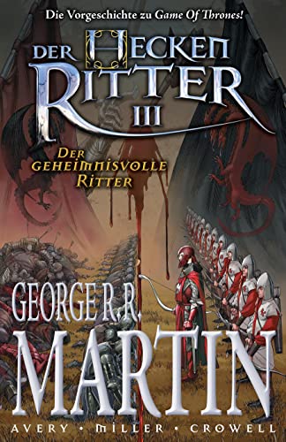 Stock image for George R. R. Martin: Der Heckenritter Graphic Novel: Bd. 3: Der geheimnisvolle Ritter (Vorgeschichte zu Game of Thrones) for sale by medimops