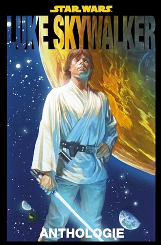 Stock image for Star Wars: Luke Skywalker Anthologie for sale by Chiron Media