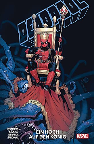 Stock image for Deadpool - Neustart: Bd. 4: Ein Hoch auf den Knig for sale by Revaluation Books