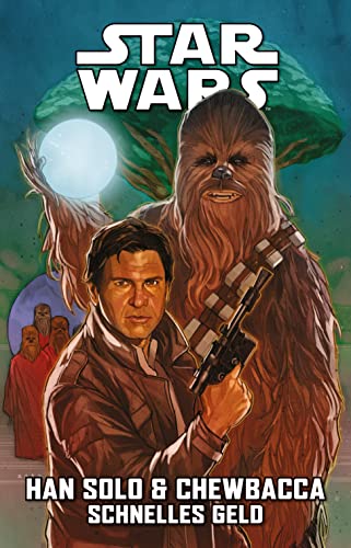 Stock image for Star Wars Comics: Han Solo & Chewbacca - Schnelles Geld for sale by Revaluation Books
