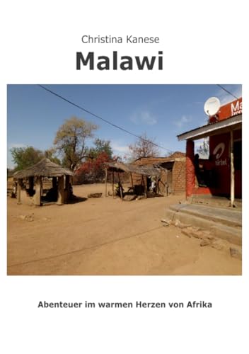 Stock image for Malawi: Abenteuer aus dem warmen Herzen Afrikas for sale by medimops