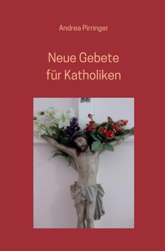 Stock image for Neue Gebete fr Katholiken (German Edition) for sale by Urs Zihlmann