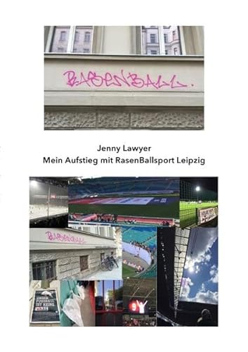 9783741813801: Mein Aufstieg mit RasenBallsport Leipzig