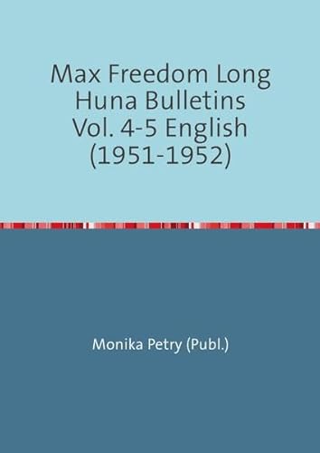 Stock image for Max Freedom Long Huna Bulletins Vol. 4-5 English (1951-1952) for sale by Revaluation Books