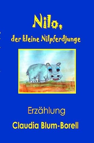 Beispielbild fr Nilo, der kleine Nilpferdjunge zum Verkauf von medimops