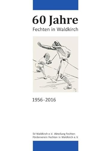 9783741827099: 60 Jahre Fechten in Waldkirch