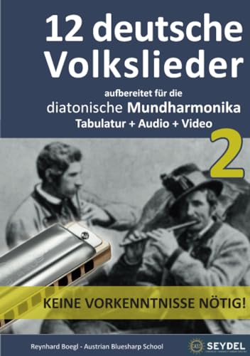 Beispielbild fr 12 deutsche Volkslieder - Teil 2: Fr die diatonische Mundharmonika / Bluesharp - Tabulatur + Audio + Video (German Edition) zum Verkauf von Books Unplugged