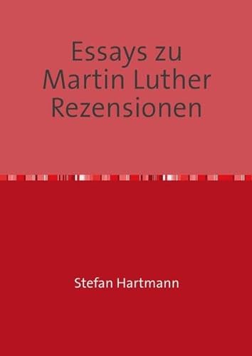 9783741833397: Essays zu Martin Luther Rezensionen
