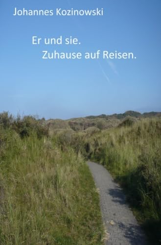 9783741837852: Er und sie. Zuhause auf Reisen. (German Edition)