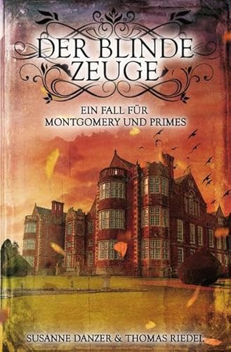 Ein Fall für Montgomery & Primes / Der blinde Zeuge - Riedel, Thomas, Danzer, Susanne