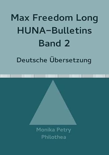 Stock image for Max Freedom Long Huna-Bulletins Band 2 - 1949, Deutsche bersetzung: HUNA (German Edition) for sale by Books Unplugged