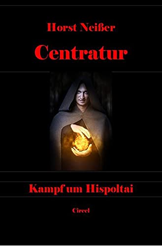 CENTRATUR - Kampf um Hispoltai - Horst Neisser